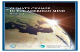 climate change in the american mind · 2018-08-01 · Climate Change in the American Mind: March 2018 4 • Only about one in three Americans (35%) say they discuss global warming