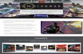 Virtuix Omniverse Brochure Omniverse Brochure.pdfWith 20+ of the best VR games available on the Omni, you can offer all popular game genres and appeal to a wide range of guests. GAMES