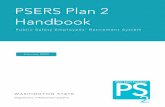 PSERS Plan 2 HandbookPSERS Plan 2 summary PSERS Plan 2 is a defined benefit plan. When you meet plan requirements and retire, you are guaranteed a monthly benefit for the rest of your