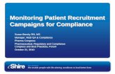 Monitoring Patient Recruitment Campaigns for Compliance · Monitoring Patient Recruitment Campaigns for Compliance. Susan Barsky RN, MS Manager, R&D QA & Compliance Pharma Congress