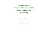 Amateur Plant Breeder’s Handbook (2004) - Sharebooks · Plant Breeder’s Handbook (2004) Raoul A. Robinson ISBN 0-9731816-2-1. This guide is intended for amateur plant breeders,