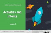 Activities and Intents Android Developer Fundamentals · Android Developer Fundamentals This work is licensed under a Creative Commons Attribution-NonCommercial 4.0 International
