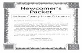 Newcomer's Packet - jchenews.comjchenews.com/pdf/NewcomersPacket_2011.pdf · Newcomer's Packet Jackson County Home Educators Dear Friend and Concerned Parent, We are pleased to have