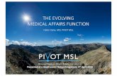 THE EVOLVING MEDICAL AFFAIRS FUNCTION · the evolving medical affairs function medical affairs “a support function” medical affairs “a crucial partner” commercial organisation