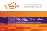 My Life, Your Life, Our Life - WA’s Individualised Serviceswaindividualisedservices.org.au/wp-content/uploads/... · My Life, Your Life, Our Life. The authors are indebted to a