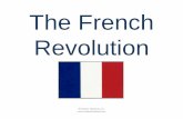 The French Revolution - Cardinal Hayes High School · French Revolution, but these were designed for purposes other than liberating women. •Women could . inherit property, but only
