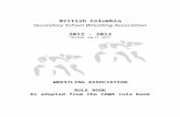 Secondary School Wrestling Association€¦  · Web viewBritish Columbia. Secondary School Wrestling Association. 2012 - 201. 3 (Revised . Aug.11, 2017) WRESTLING ASSOCIATION. RULE