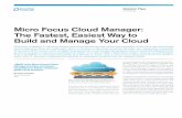 Micro Focus Cloud Manager: The Fastest, Easiest Way to ... › media › flyer › micro_focus_cloud_man… · Manage your entire cloud environment— including business services,
