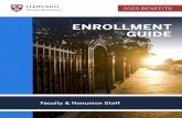 ENROLLMENT GUIDE - Harvard University...information in this guide is a summary of Harvard’s benefits, and every attempt has been made to ensure its accuracy. The actual provisions