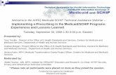 Implementing e-Prescribing in the Medicaid/SCHIP Programs: Experiences and Lessons Learned · 2013-05-24 · the query to the PBM to verify eligibility, formulary, etc. Provider views