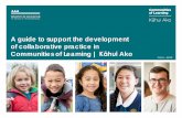 A guide to support the development of a collaborative practice in ...€¦ · of collaborative practice in Communities of Learning | Kāhui Ako Version 3 – July 2018 . Version 3