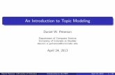 An Introduction to Topic Modeling - Verbs Indexverbs.colorado.edu/~mpalmer/Ling7800/topic_modeling_slides.pdf · 4/24/2013  · Topic Modeling Sample and ˚from a Dirichlet distribution