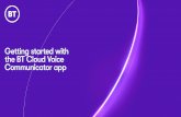 Getting started with the BT Cloud Voice Communicator app · the BT Cloud Voice Communicator app In response to the Coronavirus outbreak, and to support remote working we have enabled