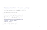 Hedging Predictions in Machine Learning Alex Gammerman and … · Hedging Predictions in Machine Learning Alex Gammerman and Zhiyuan Luo zhiyuan@cs.rhul.ac.uk Computer Learning Research