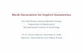 Mesh Generation for Implicit Geometriespersson.berkeley.edu › thesis › persson-thesis-presentation.pdfMesh Generation • Given a geometry, determine node points and element connectivity