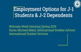 Employment Options for J-1 International Student …...Employment Options for J-1 & J-2 J-1 Students On Campus Employment Academic Training Off-Campus Employment for Serious Economic