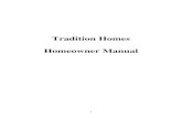 Tradition Homes Homeowner Manual€¦ · Tradition Homes Homeowner Manual ... Garage Door Opener Operators ... 200 J Pomona Drive, Greensboro, NC 27407 336-661-2790 office 336-529-5516