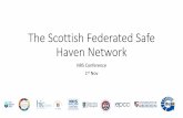 The Scottish Federated Safe Haven Network Scottish Federated... · What is a Safe Haven? •3 Main Functions •Analytic Platform: provision of a virtual environment for researchers