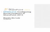 SPHOL212: Configuring Social Features in SharePoint 2013 ...video.ch9.ms/sessions/teched/eu/2014/Labs/OFC-H201.pdfHands-on Lab Configuring Social Features in SharePoint 2013 Microsoft