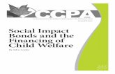 Social Impact Bonds and the Financing of Child Welfare · Social Impact Bonds and the Financing of Child Welfare By John Loxley. ... way of financing social services in Canada. They
