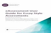 eAssessment User Guide for Essay Style … essay...The Association of Corporate Treasurers 1 eA ssm nt Us r Guid f r Essay Style Assessments v0.7 The ACT eAssessment Centre is an online