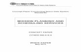 MISSION PLANNING AND SCHEDULING SERVICES Mission... · proposed for Mission Planning and Scheduling Services. 1.2 SCOPE Mission Planning is an activity that often requires interaction
