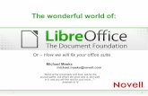 What / Why of LibreOffice · Why / Where LibreOffice ? Ten years after the promise of a foundation … “a foundation is a great idea … the time is not yet ripe … perhaps in