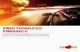 FRICTIONLESS FINANCE · What is Frictionless Finance? ... can use them to start your journey towards Frictionless Finance, with help from new process mining technology within the