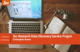 Jisc Research Data Discovery Service Project · aggregating metadata for research data held within UK universities and national, discipline specific data centres » Phase 2 –will