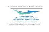 The European Association of Aquatic Mammals European Association of Aquatic Mammals ... and conservation potential of the collections. Living animals require a substantial commitment