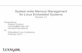 System-wide Memory Management for Linux Embedded Systems · Embedded Linux Conference 2013 40 membroker Service from which apps can cooperatively negotiate memory "quota" system-wide.