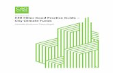 NOVEMBER 2016 C40 Cities Good Practice Guide City Climate ... · expand this guide as more cities share insights on their funds during future C40 Network activities. We welcome contributions