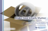 Make Your Emails Matter - Net Atlantic...Make Your Emails Matter 3 Segmentation is the process of dividing a market segment into distinct manageable groups of consumers that are likely