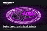 Intelligent clinical trials - Deloitte US · Intelligent clinical trials Why clinical trials must transform The traditional ‘linear and sequential’ clinical trials process remains