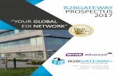 B2BGATEWAY PROSPECTUS 2017 - PRWebww1.prweb.com/prfiles/2017/01/17/13988732/B2BGateway Prospect… · B2BGateway is a global EDI (Electronic Data Interchange) solutions provider.