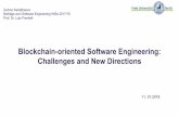 Challenges and New Directions Blockchain-oriented Software … · 2018-04-01 · Challenges Software architecture: Specific design notations, macroarchitecture patterns, or meta-models