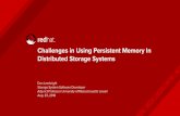 Distributed Storage Systems Challenges in Using Persistent … · 2019-12-21 · Challenges in Using Persistent Memory In Distributed Storage Systems Dan Lambright Storage System