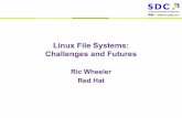Linux File Systems: Challenges and Futures · 2012 Storage Developer Conference. © Insert Your Company Name. All Rights Reserved. Linux File Systems: Challenges and Futures Ric Wheeler