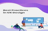 Best Practices in UX Design€¦ · Best Practices in UX Research Plan for a balance of strategic and tactical user research. Create an overview document to keep teams and stakeholders