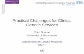 Practical Challenges for Clinical Genetic Services · Practical challenges for clinical genetic services. the rise of cancer genetics – now 50% of referrals. Monogenic cancer prone