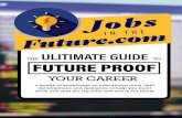 ULITIMATE GUIDE - jobsinthefuture.comjobsinthefuture.com/wp-content/uploads/2017/10/The... · THE ULITIMATE GUIDE TO FUTURE PROOF YOUR CAREER a wealth of knowledge on educational