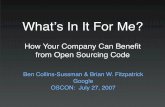 How Your Company Can Beneﬁt from Open Sourcing Code · 2007-07-31 · 4. Consensus-Based Development • Pros: – Continuously increasing PR beneﬁts – Long-term, sustainable