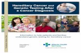Hereditary Cancer and Genetic Testing After a Cancer Diagnosis · Hereditary Cancer and Genetic Testing After a Cancer Diagnosis Genetic Testing What is genetic testing? Genetic testing