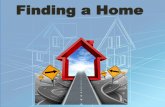Finding a Home - WordPress.com · With fixed-rate mortgages, usually 15 or 30 year terms, you pay the same rate over the life of the mortgage. With an adjustable-rate mortgage, or