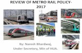 REVIEW OF METRO RAIL POLICY- 2017 - Urban Mobility Indiaurbanmobilityindia.in/Upload/Conference/479674d4-8... · analysis of different alternatives • Spatial pattern, high population,