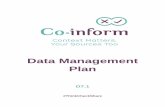 Data Management Plan - Co-inform€¦ · D7.1 Data Management Plan study participants will also be compliant with the General Data Protection Regulation (GDPR, (EU) 2016/679). This