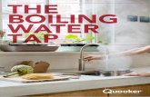 THE - Appliance House · THE BOILING WATER TAP With a Quooker in your home, you always have instant access to 100 degree boiling water. And that’s really useful. No more filling