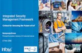 Integrated Security Management Framework · Establishing an Integrated Security Management Framework Layered and Flexible Security Architecture IT –OT Security Building Security