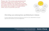Develop an enterprise architecture visiondocshare04.docshare.tips/files/25420/254203581.pdf · 9. Determine stakeholder concerns for the EA work and deliverables to be produced to