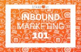 INBOUND MARKETING 101 - digitalstandout.com€¦ · 4 INBOUND MARKETING turns this old model on its head. Think of a funnel, with the top being the largest point and the bottom being